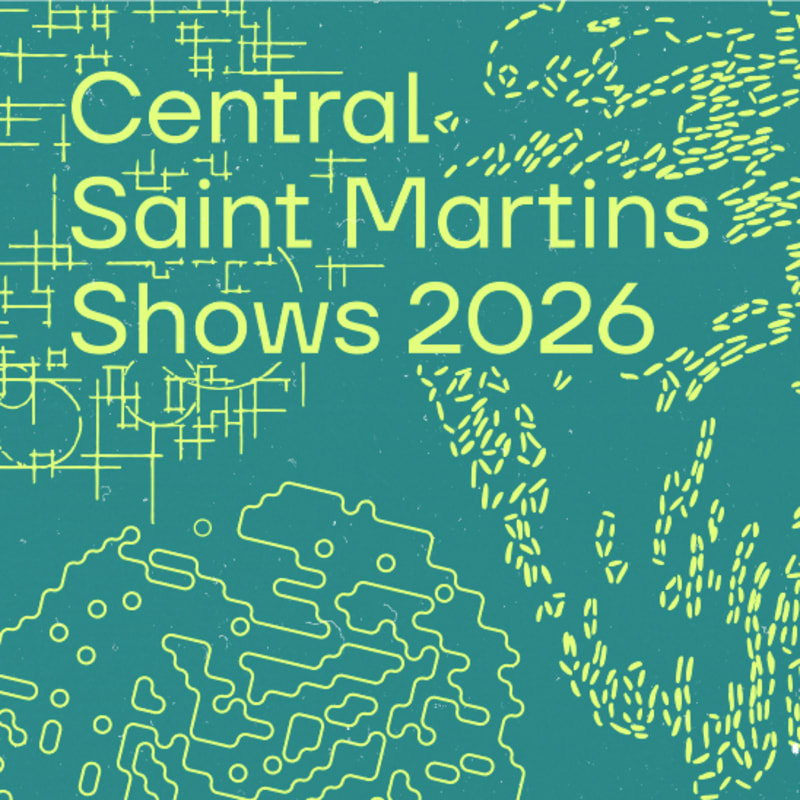 A typographic visual banner in teal and a thumbprint pattern background with pale yellow text 'Central Saint Martins Shows 2026'.
