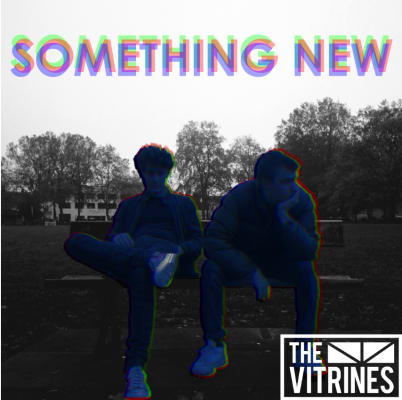 The Vitrines Something New