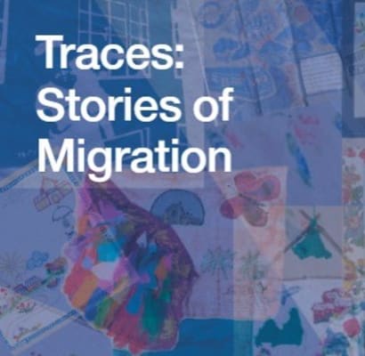 Traces: Stories of Migration
