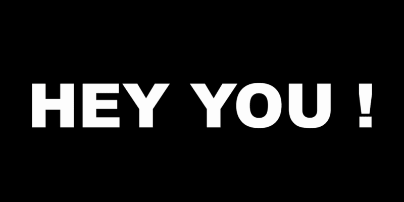 HEY YOU!