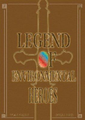 The Legend of Environmental Heroes