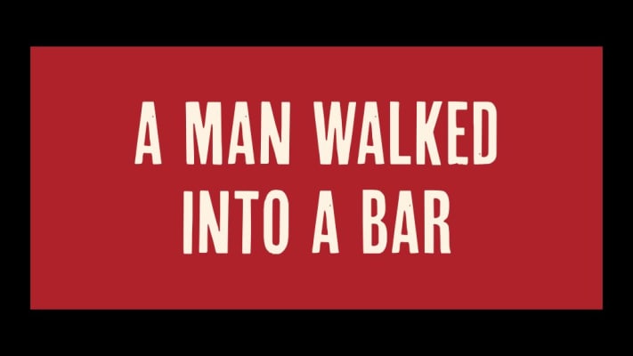 A Man Walked Into A Bar