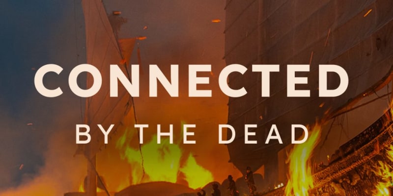 Connected By the Dead