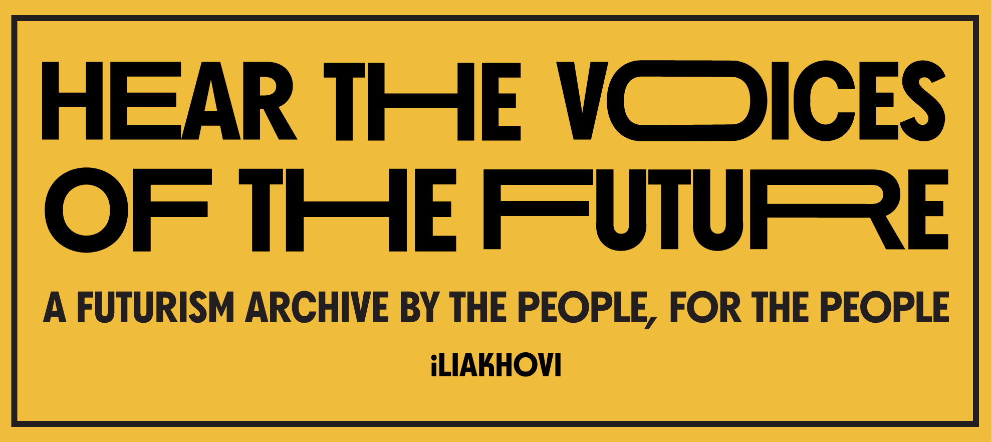 HEAR THE VOICES OF THE FUTURE