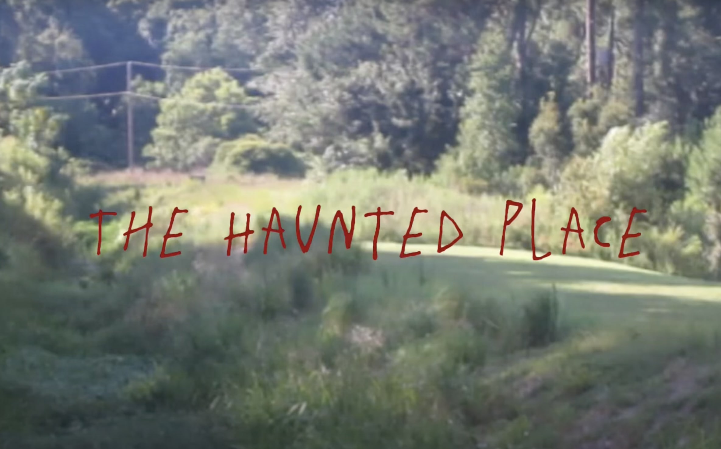 The Haunted Place