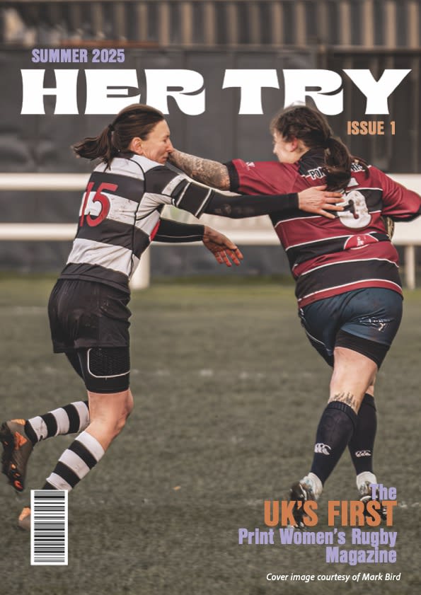 Her Try - UK's First Print Women's Rugby Magazine