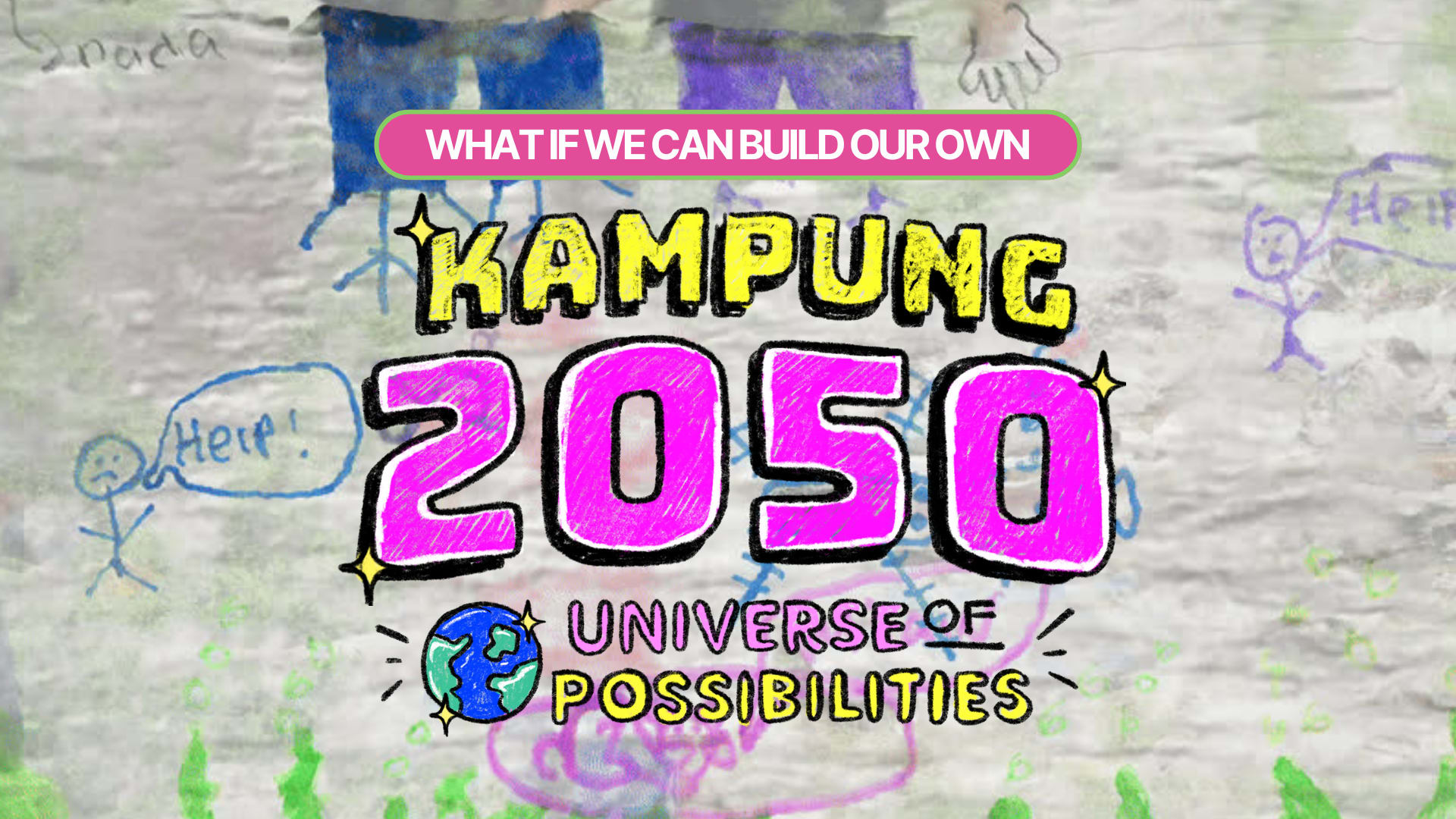Kampung 2050: A Universe of Possibilities