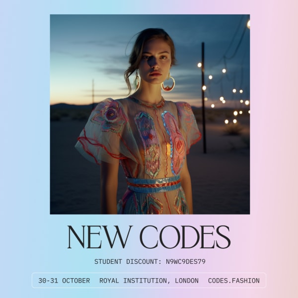Exclusive discount for LCF students: New Codes Digital Fashion Summit