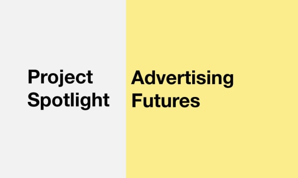 Project Spotlight: Advertising Futures