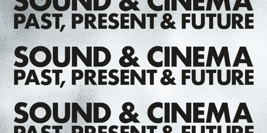 'Sound & Cinema: Past, Present & Future' silver web banner