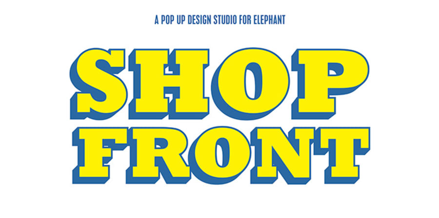 Shop Front - a pop-up design studio for elephant