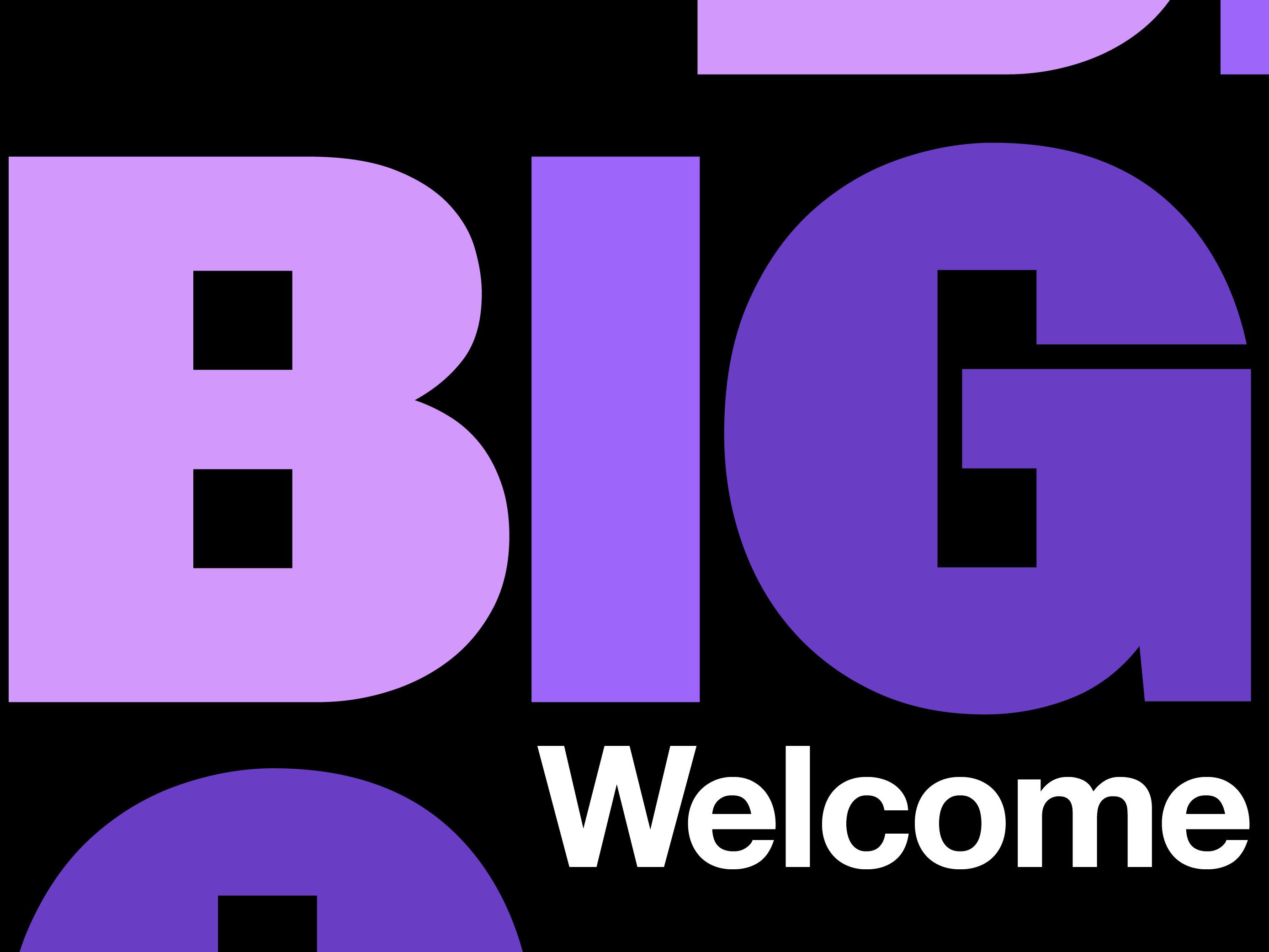 The words 'Big Welcome', with 'big' in large capital letters in different shades of purple