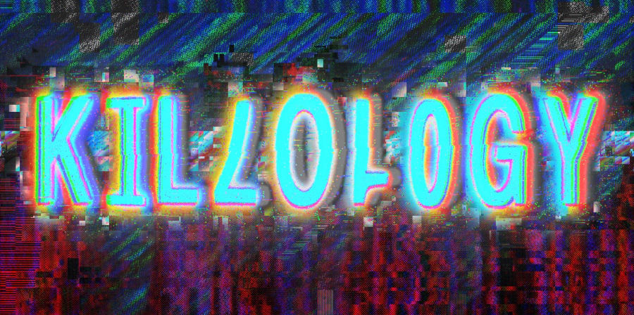 Turquoise text on a screen that says Killology. 