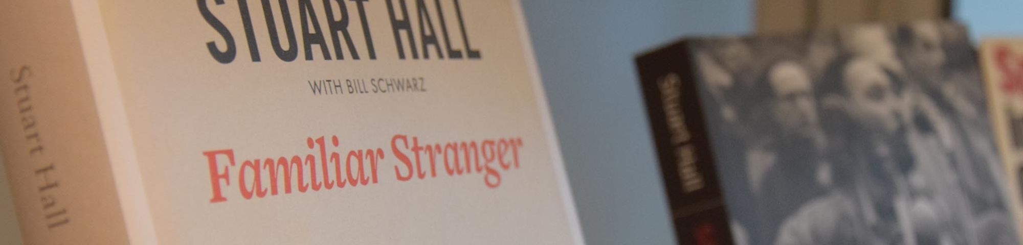 A close up of the cover of the book Familiar Stranger by Stuart Hall