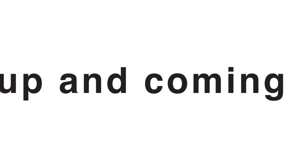 up and coming, again written in black on a white background