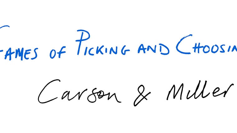 Text which says Games of Picking and Choosing, Carson and Miller