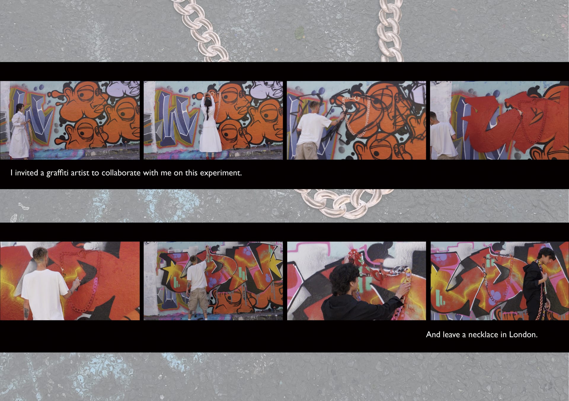 The artist hangs the necklace on the wall. A graffiti artist sprays the letters ‘LDN’ over it. A man walks by and takes the necklace down.