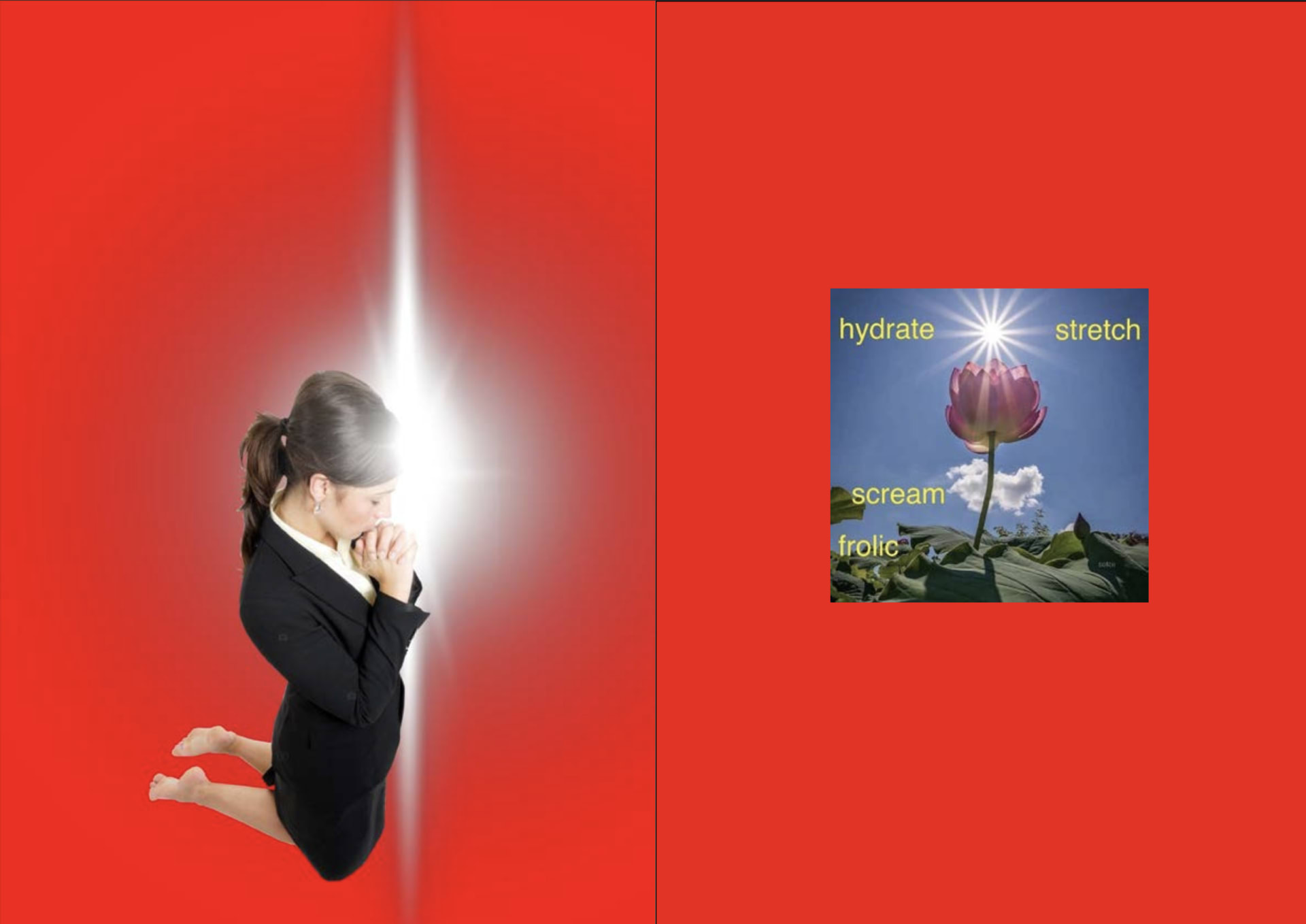 Graphic edit of woman with light, and meme saying 'hydrate, stretch, scream, frolic'