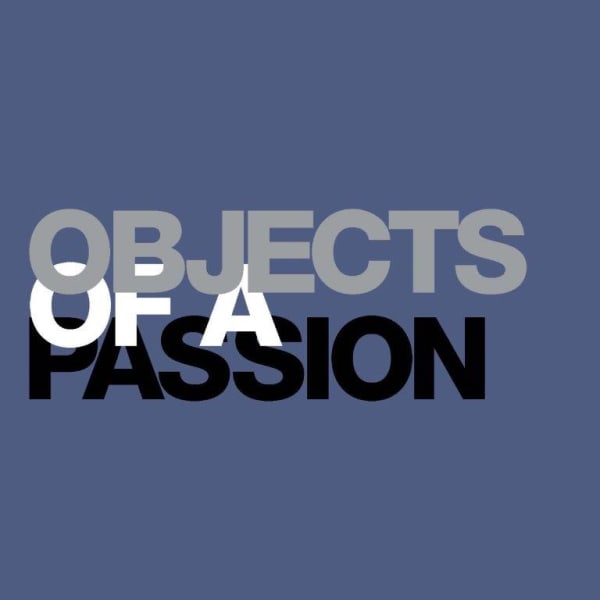 Objects of a Passion - overlapping graphic on blue background