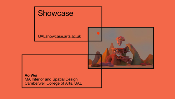 UAL Showcase digital banner with orange background, featuring work by Ao Wei, 2023 MA Interior and Spatial Design, Camberwell College of Arts, UAL