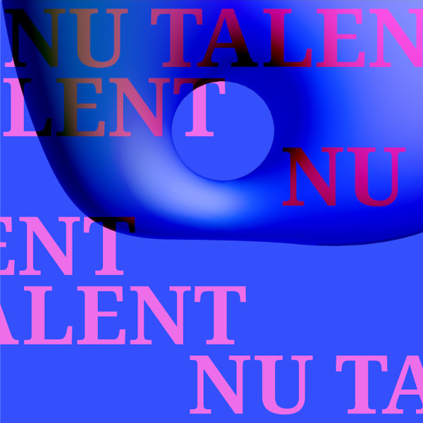 blue background with blue donut like blob and pink writing saying NU TALENT