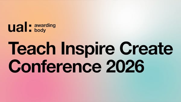 A colourful graphic to promote UAL Awarding Body's annual Teach Inspire Create Conference 2026