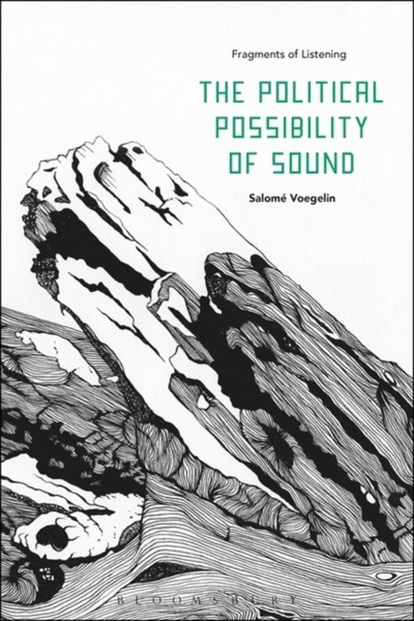 Book cover of The Political Possibility of Sound by Salome Voegelin. The cover features a pen illustration of a tree stump.