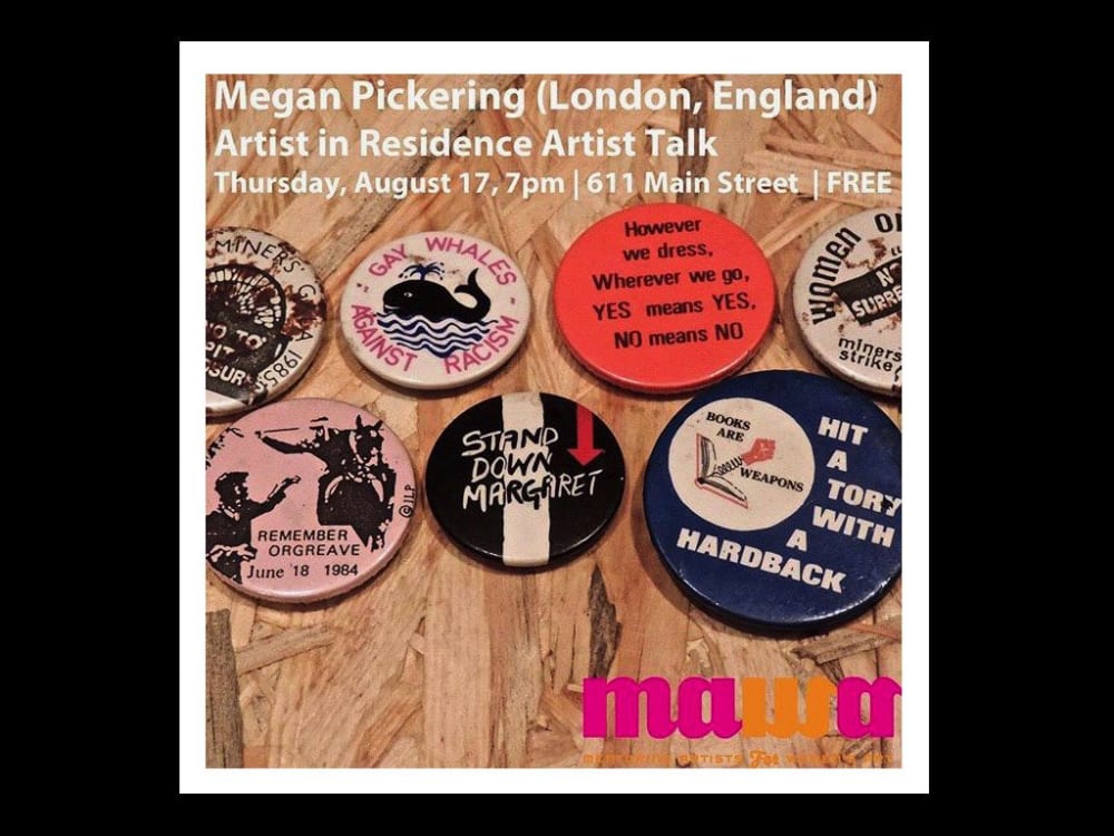 a flyer for 'megan pickering artist in residence talk', with an image displaying various political pin badges