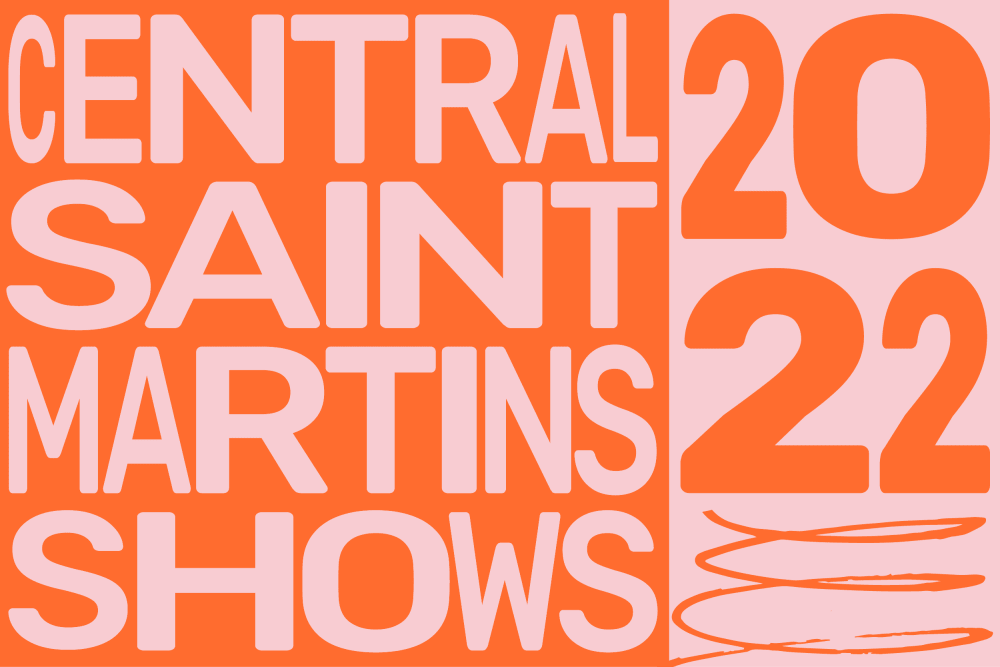 Pink and orange image reading 'Central Saint Martins Shows 2022'