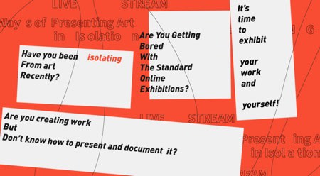 LIVE STREAM:Ways of Presenting Art in Isolation