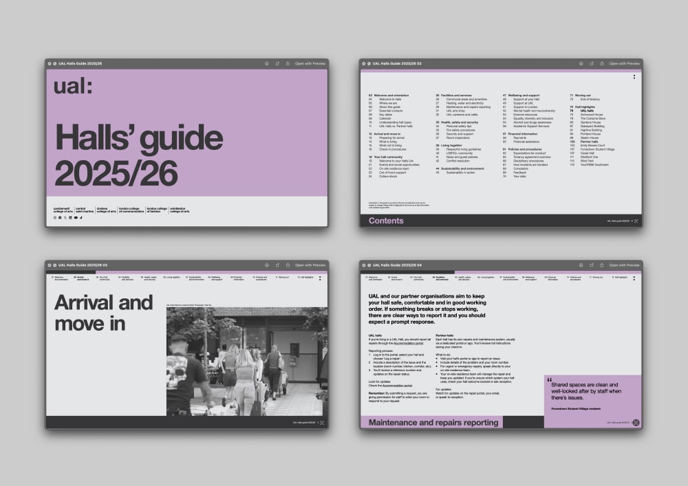 Four digital screenshots of the University of the Arts London (UAL) Halls’ Guide 2025/26 displayed on a grey background. The first shows a pink and white cover page titled “Halls’ guide 2025/26” with UAL branding. The second shows a contents page listing sections on arrival, facilities, wellbeing, and policies. The third shows a page titled “Arrival and move in,” with a black-and-white photo of students carrying belongings into a building. The fourth page is titled “Maintenance and repairs reporting,” with text explaining how to report issues and a pink box containing a resident’s quote about shared spaces being clean and well looked after.