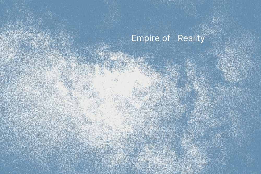 the words Empire of Reality amongst a backdrop of clouds