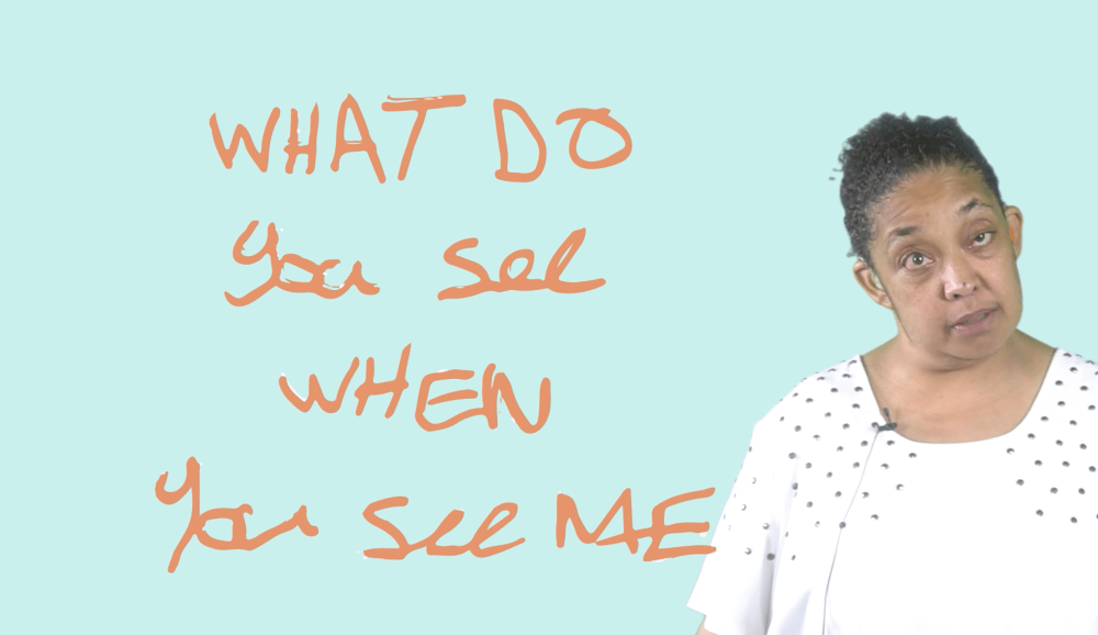 Graphic with picture of woman and text What do you see when you see me?