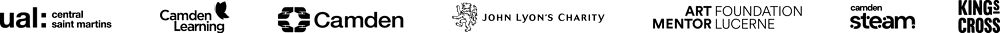 A logo footer representing the partners and supporters: Central Saint Martins, Camden Council, Camden Learning, John Lyons Charity, Art Mentorship Foundation Lucerne, Camden STEAM and The King’s Cross Group.