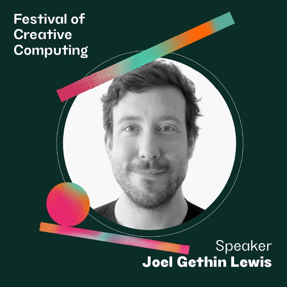 A black and white picture of Joel Gethin Lewis smiling at the camera, with the words 'Festival of Creative Computing' in the corner