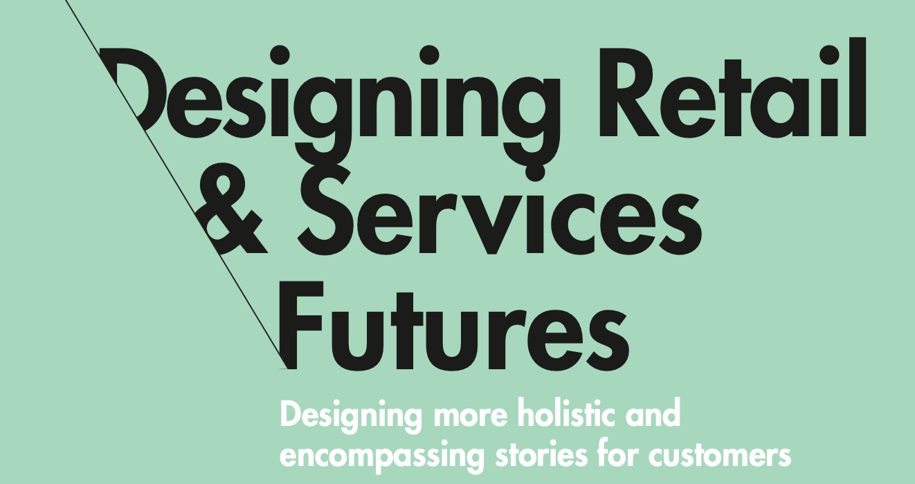 Designing Retail and Services Futures logo. Designing more holistic and encompassing stories for customers.