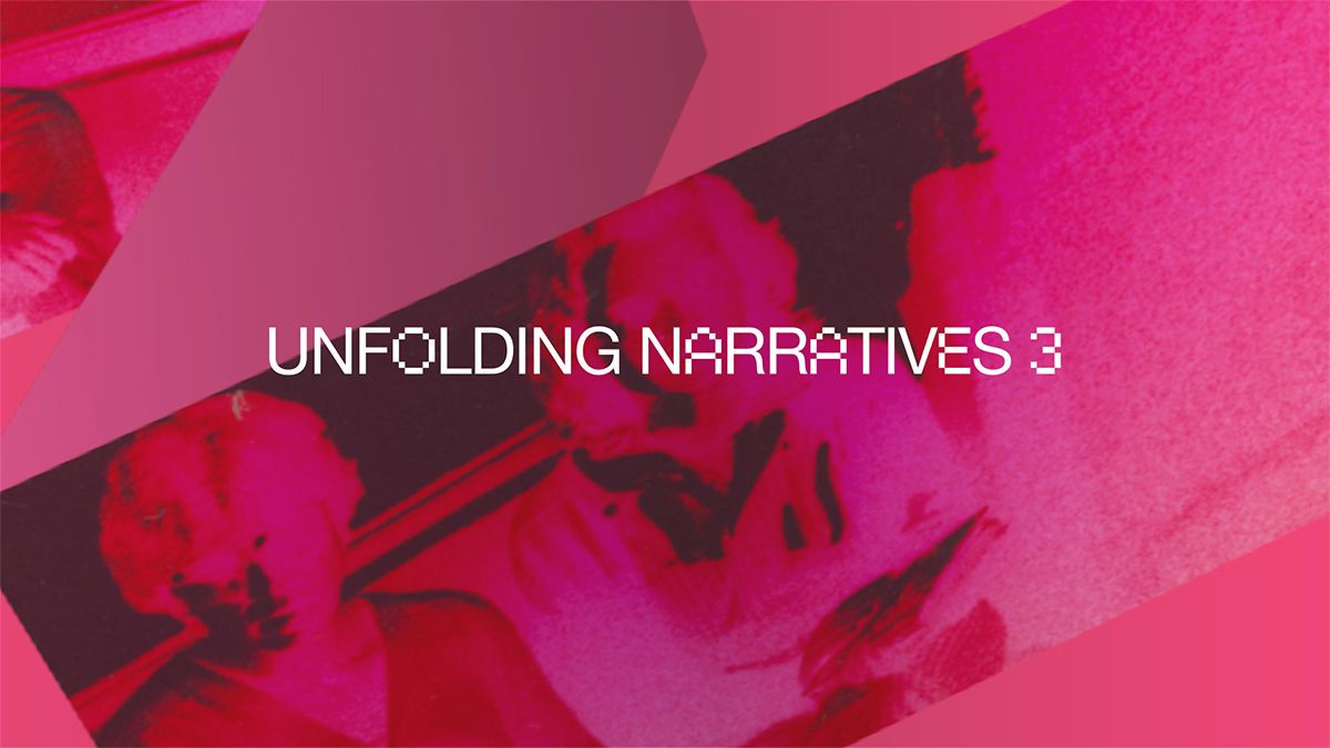 Graphic which reads 'Unfolding Narratives 3'.
